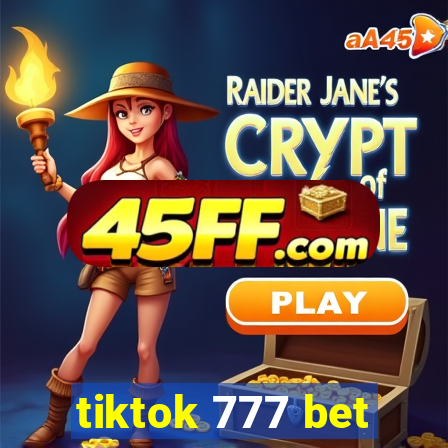 tiktok 777 bet
